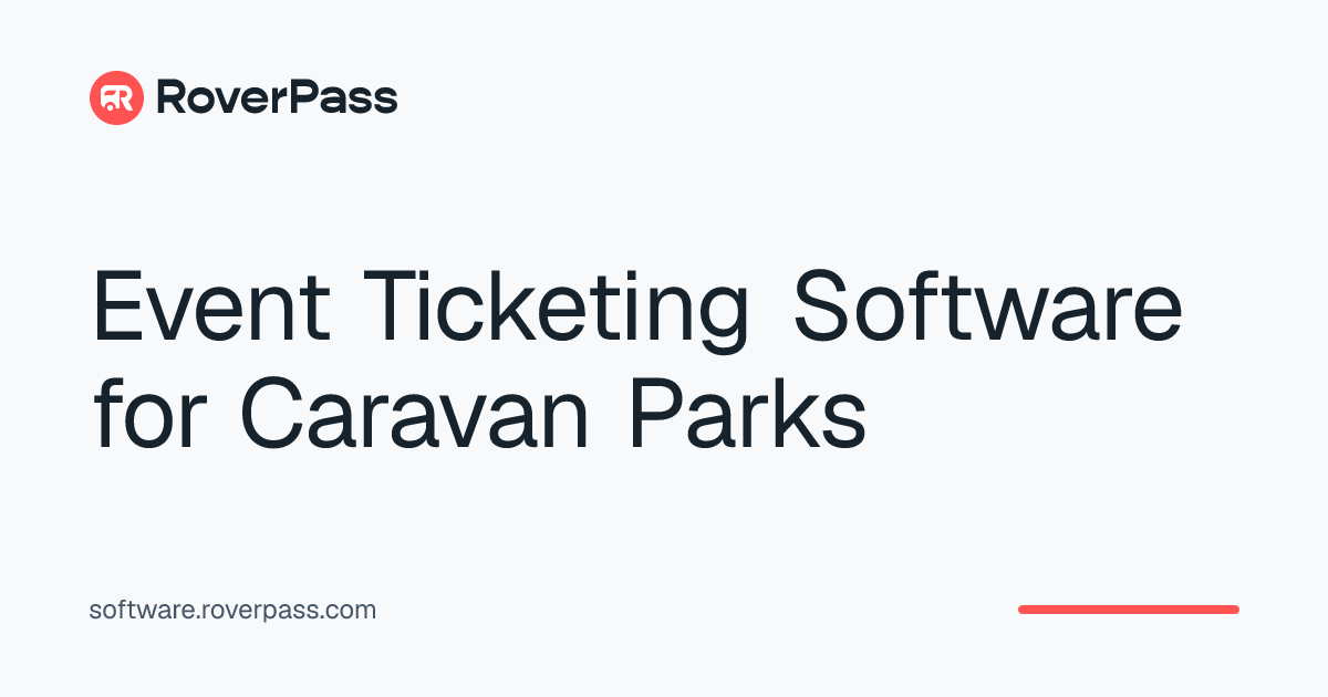 Event Ticketing Software for Caravan Parks | RoverPass